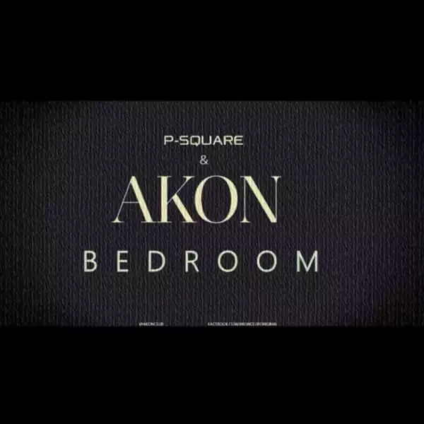 P-Square - Bedroom ft. Akon
